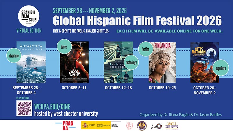 SPANISH FILM    CLUB    PRASCA    VIRTUAL EDITION    SEPTEMBER 28 --- NOVEMBER 2, 2026 Global Hispanic Film Festival 2026    FREE & OPEN TO THE PUBLIC. ENGLISH SUBTITLES. EACH FILM WILL BE AVAILABLE ONLINE FOR ONE WEEK.    ANTARCTICA    dance    DOMAIN ONE    -     adventure    SEPTEMBER 28- OCTOBER 4      -    dance    OCTOBER 5-11    technology -     OCTOBER 12-18    -    fashion -    OCTOBER 19-25     superhero -    OCTOBER 26-    NOVEMBER 2
