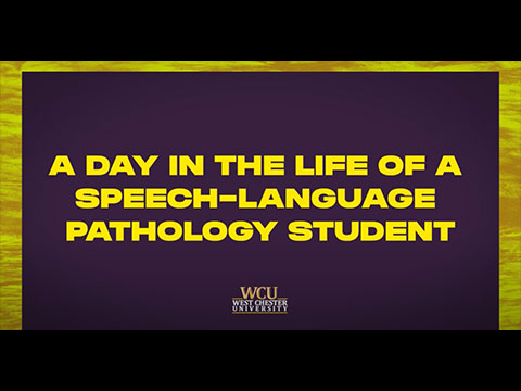 Day in the Life of a WCU SLP Student Video