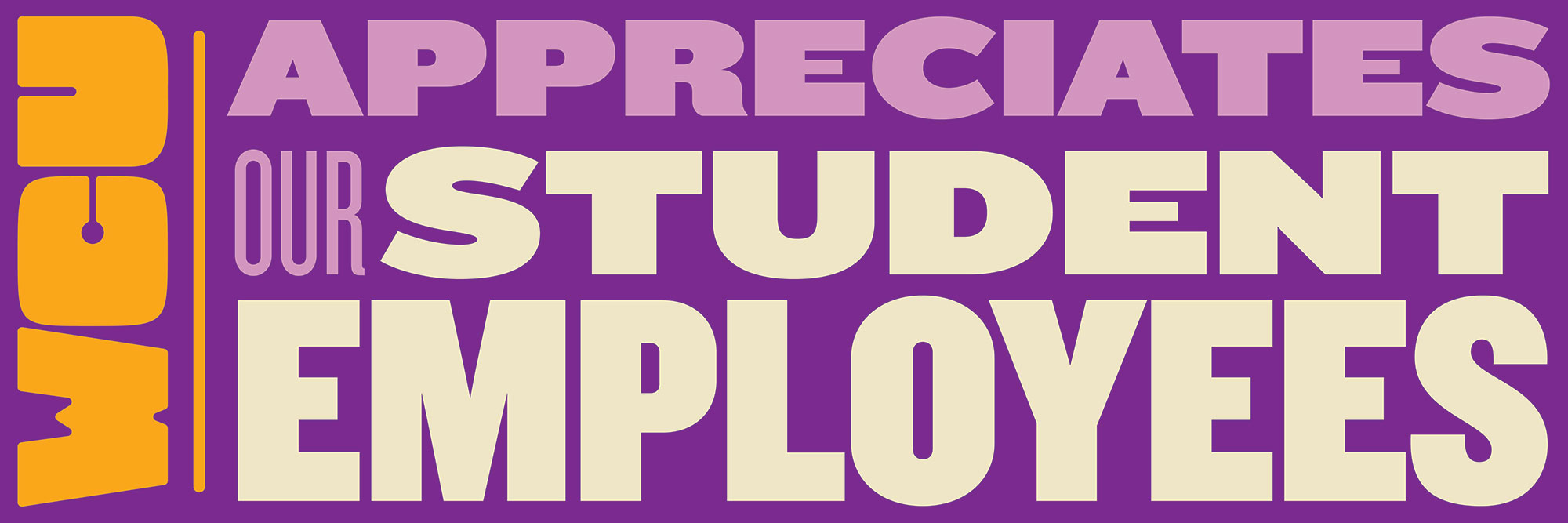 WCU - Appreciates our student employees