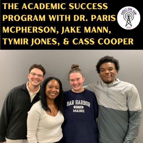 THE ACADEMIC SUCCESS PROGRAM WITH DR. PARIS MCPHERSON, JAKE MANN, TYMIR JONES, and CASS COOPER